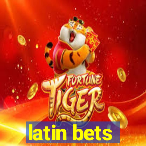 latin bets